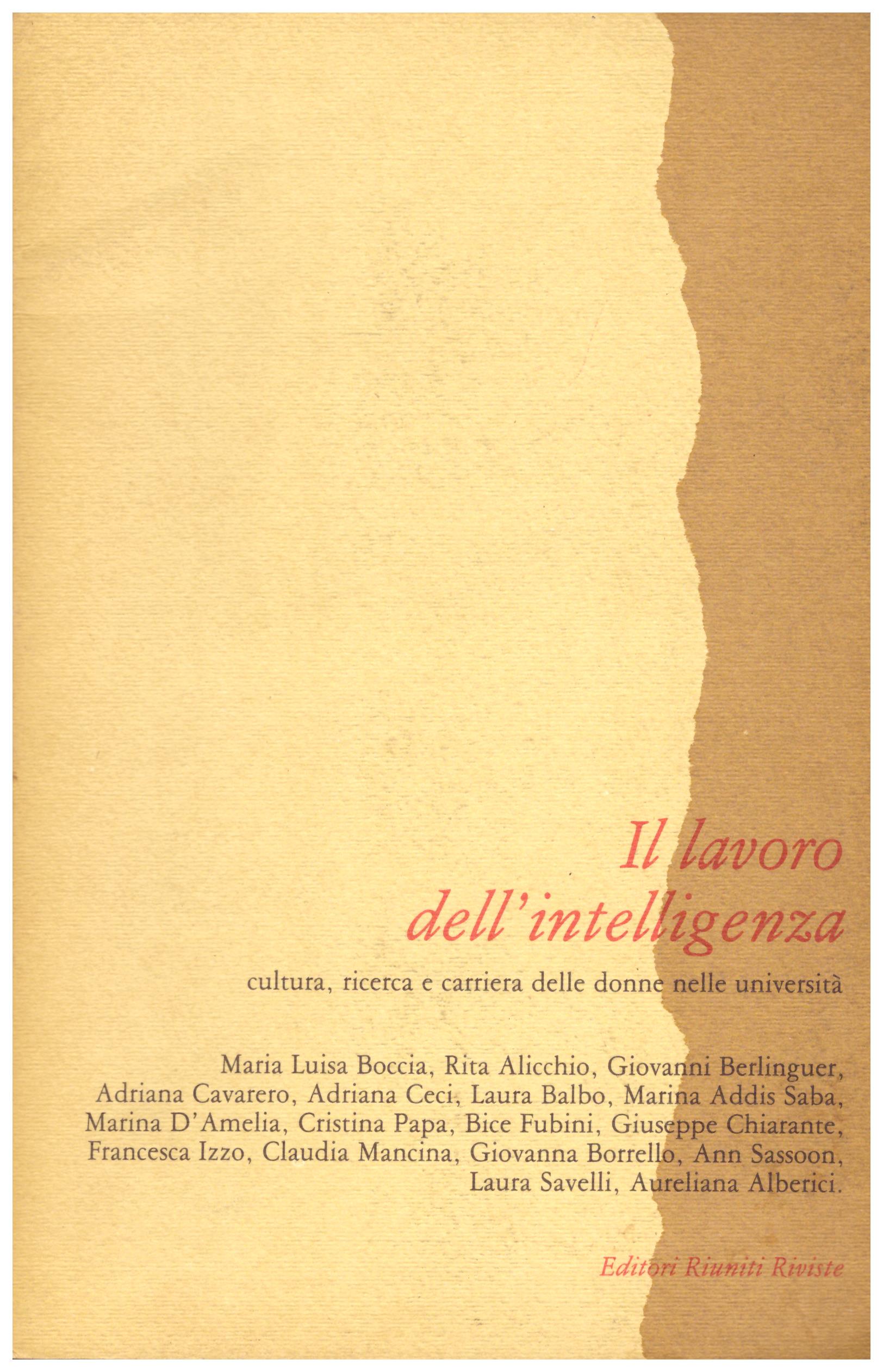 Titolo: Il lavoro dell'intelligenza     Autore: AA.VV.     Editore: Editori Riuniti Riviste 1986